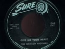 DOO WOP 45 MADISON BROTHERS-GIVE MEYOUR HEART-orig SURE