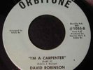 David Robinson I'm A Carpenter 45 RARE Eddie Bo