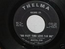 MARTHA STAR No Part Time Love NORTHERN SOUL 45 THELMA 7