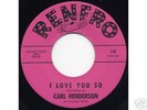 Northern Soul 45 - Carl Henderson - I Love You So