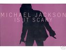 Michael Jackson - Is It Scary  12