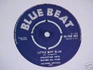 *Kingston Pete*Little Boy Blue - 1967 UK Bluebeat 45rpm