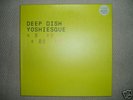 DEEP DISH - YOSHIESQUE VOL1 5 X 12