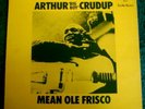 ARTHUR 'BIG BOY' CRUDUP - Mean Ole Frisco Blue Horizon