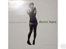 DENISE LOPEZ DONT YOU WANNA BE MINE ORIGINAL MINT
