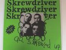 SKREWDRIVER -  ALL SKREWED UP LP ( 45 RPM)