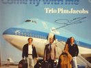 TRIO PIM JACOBS-COME FLY WITH ME [MINT+SIGNED BY PIM]