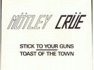 MOTLEY CRUE - STICK TO YOUR GUNS, ORIGINAL