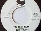 CURLY MOORE northern soul on SANSU 473 You Don't Mean