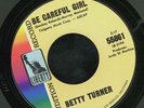 Betty Turner-Be Careful. Northern soul 45 on Liberty.EX