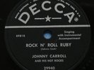 JOHNNY CARROLL ROCKN’ ROLL RUBY DECCA 29940, 78,MINT-