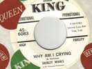 SHIRLEY WAHLS *** WHY AM I CRYING / THATS HOW LONG