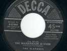 BLENDERS ON DECCA #27403 THE MASQUERADE IS OVER