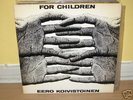 EERO KOIVISTOINEN -FOR CHILDREN- FINNISH JAZZ FUSION LP