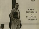 Charles Mingus-East Coasting-Bethlehem 6019-AUTOGRAPHED