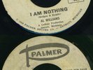 Al Williams--I Am Nothing. RARE Northern soul 45.PALMER