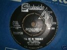 THE TEMPTATIONS-i'll be in trouble UK STATESIDE 45+BAG