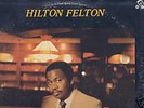HILTON FELTON  A MAN FOR ALL REASONS Rare Funk 