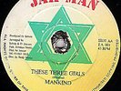 THESE THREE GIRLS MANKIND 12