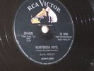 ELVIS  PRESLEY * RCA USA * HEARTBREAK*HOTEL * 78 rpm M-