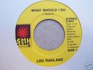 LOU RAGLAND - What Should I Do. Modern Soul LISTEN
