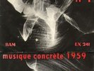 MUSIQUE CONCRETE  XENAKIS   LUC FERRARI   P. SCHAEFFER