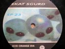 ACID ORANGE 14 - EKAT SGURD - SP23 (SPIRAL TRIBE)