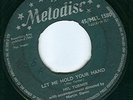 MEL TURNER  - LET ME HOLD YOUR HAND - MELODISC  LISTEN