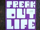 FREAK OUT: Life     Orig AUT/71    PSYCH/PROG