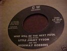 LITTLE JIMMY TYSON & THE HIGHWAY ROBBERS - CW # 1001