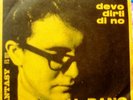 AL BANO - La strada/Devo dirti di no - 1° sing. - 7