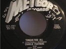 Charlie Feathers rare Meteor 45 Tongue-tied Jill