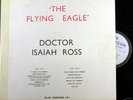 Doctor Isiah Ross - The Flying Eagle - Blues LP