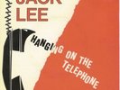 JACK LEE Hanging on the telephone Nerves Blondie LISTEN