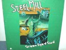 STEEL MILL  Green Eyed God LP  Canada press  prog psych