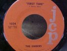 EMBERS/ I WANNA BE/ FIRST TIME  / 45 RECORD RARE
