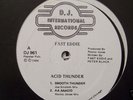 FAST EDDIE # ACID THUNDER # DJ INTERNATIONAL # LISTEN #