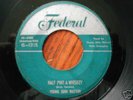 RARE BLUES 45 rpm JOHNNY WATSON on FEDERAL 1954