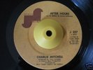 Northern/Modern Soul 45 CHARLIE MITCHELL After Hours