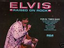 ELVIS PRESLEY  1973 UK LP RAISED ON ROCK IN UK SLEEVE