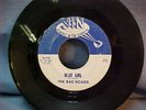 THE BAD ROADS RARE GARAGE 45 BLUE GIRL/TOO BAD JIN 210