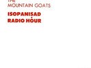 Mountain Goats - Isopanisad Radio Hour RARE OOP