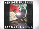 Karel Appel-Musique Barbare