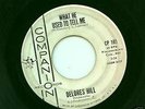 POPCORN/SOUL 45-DELORES HILL-WHAT HE USED TO-LISTEN 
