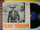 FRIENDLY PERSUASION//SND.TRK.  OZ.ISS onw&g LABEL NICE