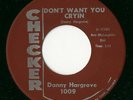 RARE TEEN - DANNY HARGROVE - DON'T WANT YOU CRYIN -HEAR