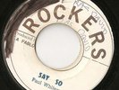 REGGAE RECORD 45 PAUL WHITEMAN ON ROCKERS SAY SO RARE