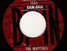 The Maytals - Bam Bam / So Mad.. - 1966 BMN JA 7