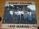 Robert Pollard - Kid Marine LP RARE Guided by Voices