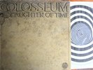 COLOSSEUM DAUGHTER OF TIME LARGE SWIRL VERTIGO ORIG LP